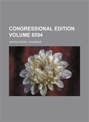 Congressional edition Volume 6594,1236522389,9781236522382