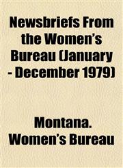 Newsbriefs From the Women's Bureau (January - December 1979),1153518198,9781153518192