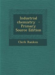 Industrial chemistry  - Primary Source Edition,1295586908,9781295586905