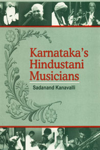 Karnataka's Hindustani Musicians 1st Edition,8188827037,9788188827039