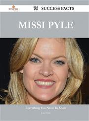 Missi Pyle 76 Success Facts - Everything You Need to Know about Missi Pyle,1488546150,9781488546150