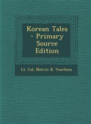 Korean Tales - Primary Source Edition,1294039032,9781294039037