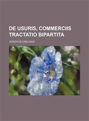 De usuris, commerciis  tractatio bipartita,1236297490,9781236297495