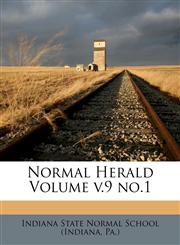Normal Herald Volume v.9 no.1,1173271031,9781173271039
