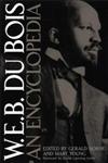 W.E.B. Du Bois An Encyclopedia,0313296650,9780313296659