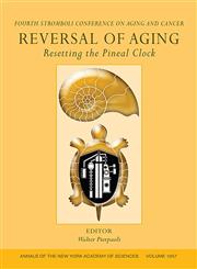 Reversal of Aging Resetting the Pineal Clock,1573316032,9781573316033