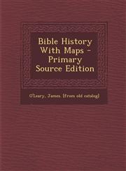 Bible History With Maps - Primary Source Edition,1294086499,9781294086499