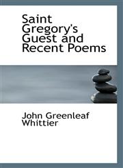 Saint Gregory's Guest and Recent Poems,1110593287,9781110593286