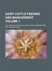 Dairy Cattle Feeding and Management Volume 1,1236861124,9781236861122