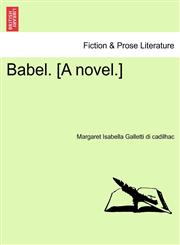 Babel. [A novel.],1241362416,9781241362416