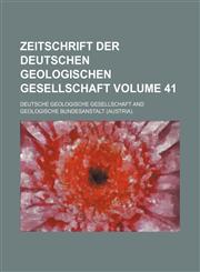 Zeitschrift der Deutschen Geologischen Gesellschaft Volume 41,1130680959,9781130680959