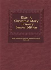 Elsie A Christmas Story - Primary Source Edition,1287365515,9781287365518