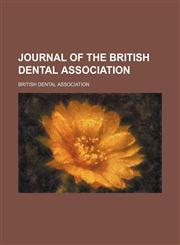 Journal of the British Dental Association (Volume 7),1150353872,9781150353871