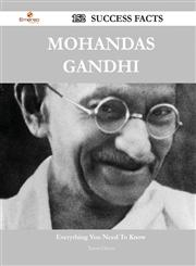 Mohandas Gandhi 152 Success Facts - Everything You Need to Know about Mohandas Gandhi,1488552045,9781488552045