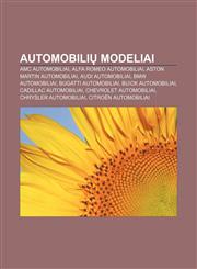 Automobilių modeliai AMC automobiliai, Alfa Romeo automobiliai, Aston Martin automobiliai, Audi automobiliai, BMW automobiliai,1233362038,9781233362035