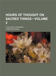 Hours of Thought on Sacred Things (Volume 2); A Volume of Sermons,1154267946,9781154267945