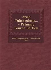 Avian Tuberculosis... - Primary Source Edition,1293380431,9781293380437
