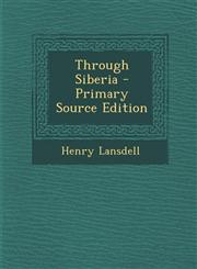 Through Siberia - Primary Source Edition,1293340340,9781293340349