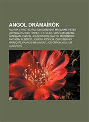 Angol Dramairok Agatha Christie, William Somerset Maugham, Peter Ustinov, Harold Pinter, T. S. Eliot, Graham Greene, Benjamin Jonson,1232877352,9781232877356