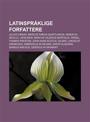 Latinspråklige forfattere Julius Cæsar, Marcus Fabius Quintilianus, Isidor av Sevilla, John Mair, Marcus Valerius Martialis, Vergil,1232787612,9781232787617