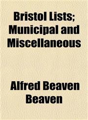 Bristol Lists; Municipal and Miscellaneous,1151931225,9781151931221