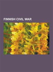 Finnish Civil War 27th Jager Battalion (Finland), Baltic Sea Division, Battle of Tampere, British Submarine Flotilla in the Baltic, Deta,1157096085,9781157096085