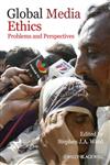 Global Media Ethics Problems and Perspectives,1405183918,9781405183918