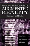 Emerging Technologies of Augmented Reality Interfaces and Design,1599040662,9781599040660