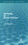 Sociology as Social Criticism 1st Published,041558129X,9780415581295