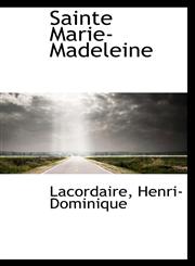 Sainte Marie-Madeleine,1113530235,9781113530233