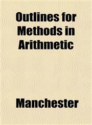 Outlines for Methods in Arithmetic,1151768294,9781151768292