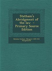 Statham's Abridgment of the Law - Primary Source Edition,1295499800,9781295499809