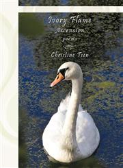 Ivory Flame Ascension Poems,1450251978,9781450251976