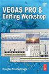 Vegas Pro, 8 Editing Workshop,0240810465,9780240810461