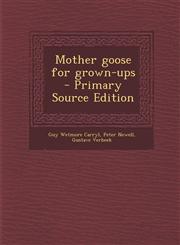 Mother goose for grown-ups  - Primary Source Edition,1295816865,9781295816866