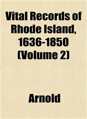 Vital Records of Rhode Island, 1636-1850 (Volume 2),1153398796,9781153398794