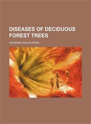 diseases of deciduous forest trees,1151664626,9781151664624