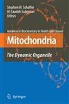 Mitochondria The Dynamic Organelle,0387699449,9780387699448