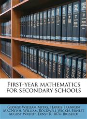 First-year mathematics for secondary schools,117661651X,9781176616516