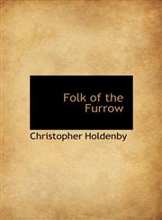 Folk of the Furrow,1117116719,9781117116716