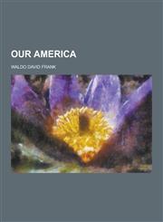 Our America,1230347380,9781230347387