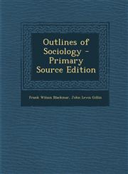 Outlines of Sociology - Primary Source Edition,1293127574,9781293127575