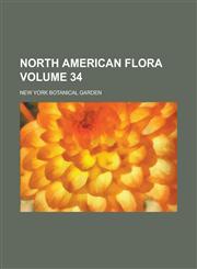 North American Flora Volume 34,1155118391,9781155118390