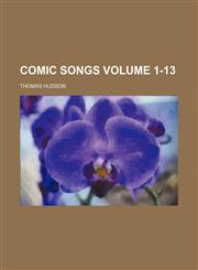 Comic songs Volume 1-13,1130995534,9781130995534
