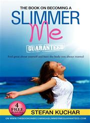 The Book on Becomng a Slimmer Me Guaranteed,0957347006,9780957347007