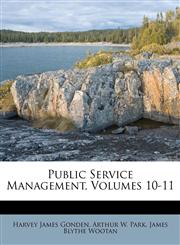 Public Service Management, Volumes 10-11,1248900200,9781248900208