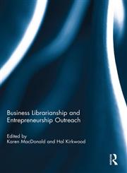 Business Librarianship and Entrepreneurship Outreach 1st Edition,0415846323,9780415846325