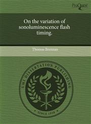 On the variation of sonoluminescence flash timing.,1243747870,9781243747877