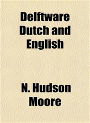 Delftware Dutch and English,115337532X,9781153375320