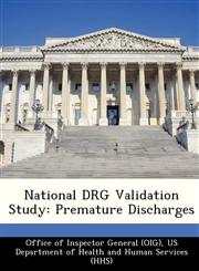 National DRG Validation Study Premature Discharges,1249200210,9781249200215